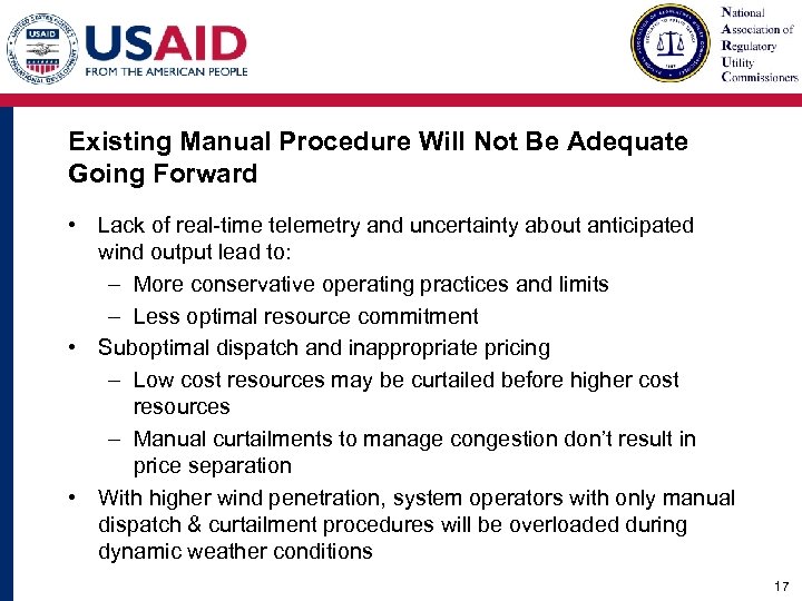 Existing Manual Procedure Will Not Be Adequate Going Forward • Lack of real-time telemetry