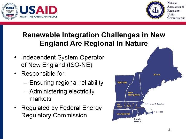 Renewable Integration Challenges in New England Are Regional In Nature • Independent System Operator