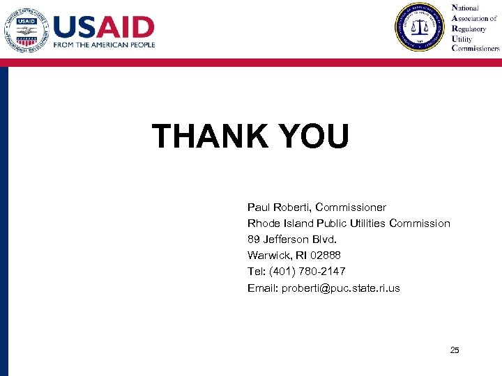 THANK YOU Paul Roberti, Commissioner Rhode Island Public Utilities Commission 89 Jefferson Blvd. Warwick,
