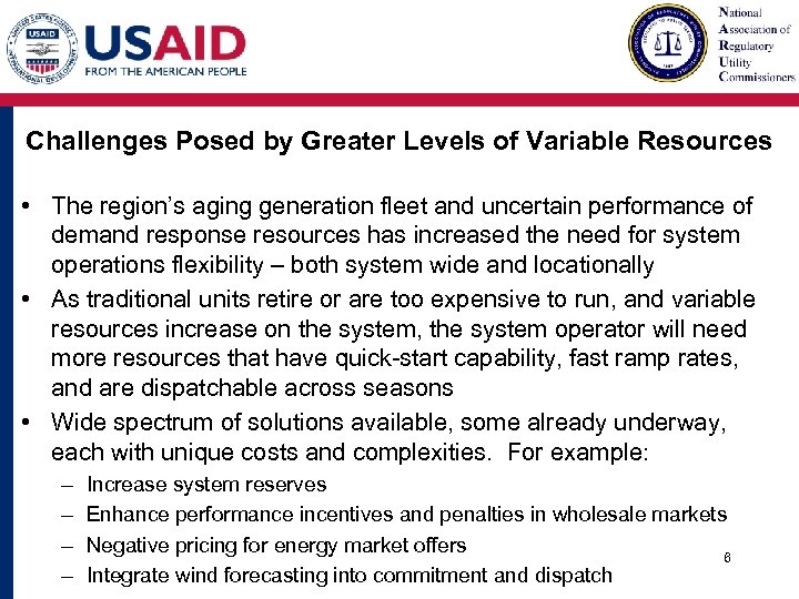 Challenges Posed by Greater Levels of Variable Resources • The region’s aging generation fleet