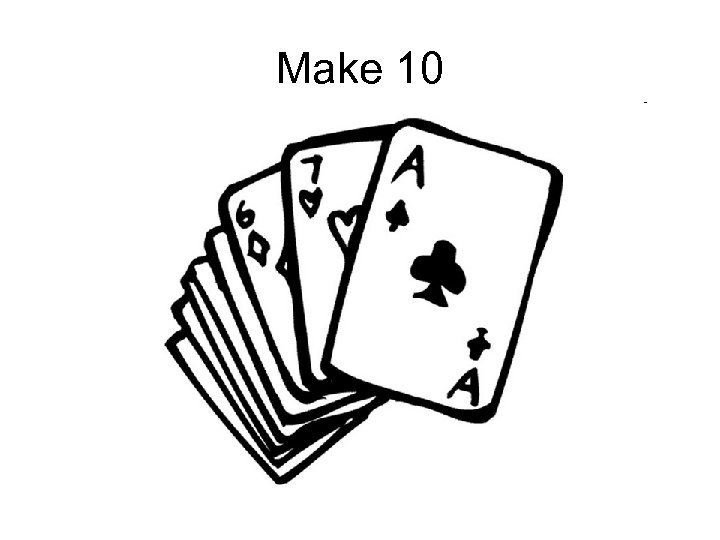 Make 10 