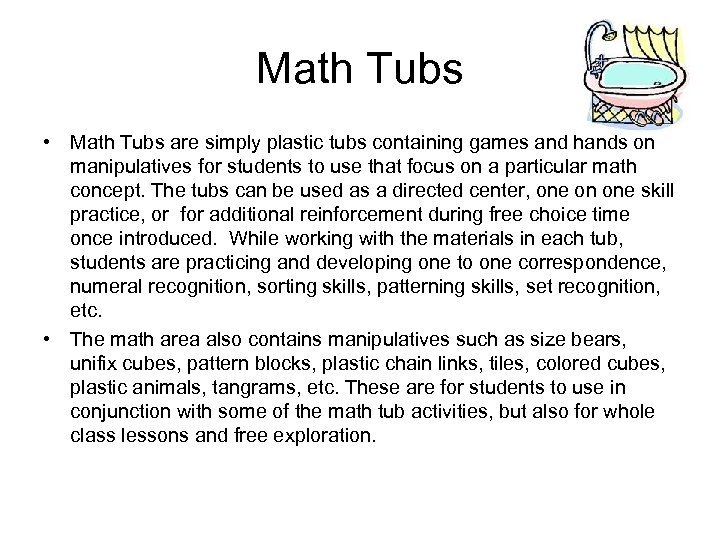 Math Tubs • Math Tubs are simply plastic tubs containing games and hands on