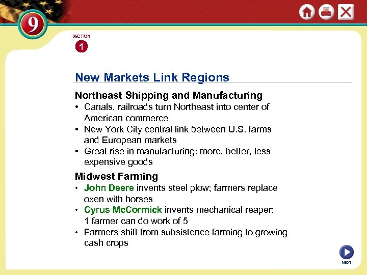 SECTION 1 New Markets Link Regions Northeast Shipping and Manufacturing • Canals, railroads turn