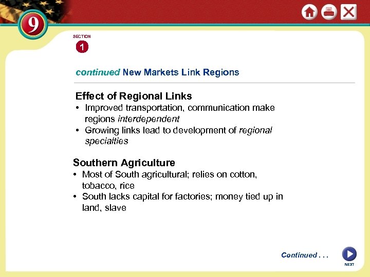 SECTION 1 continued New Markets Link Regions Effect of Regional Links • Improved transportation,