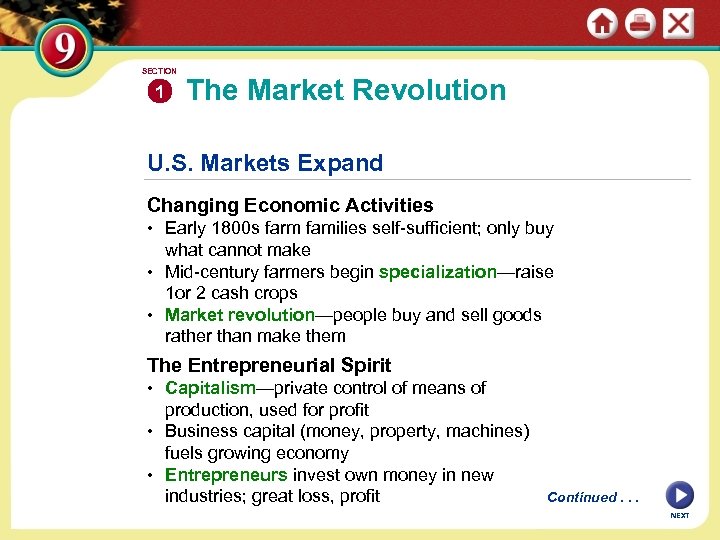 SECTION 1 The Market Revolution U. S. Markets Expand Changing Economic Activities • Early