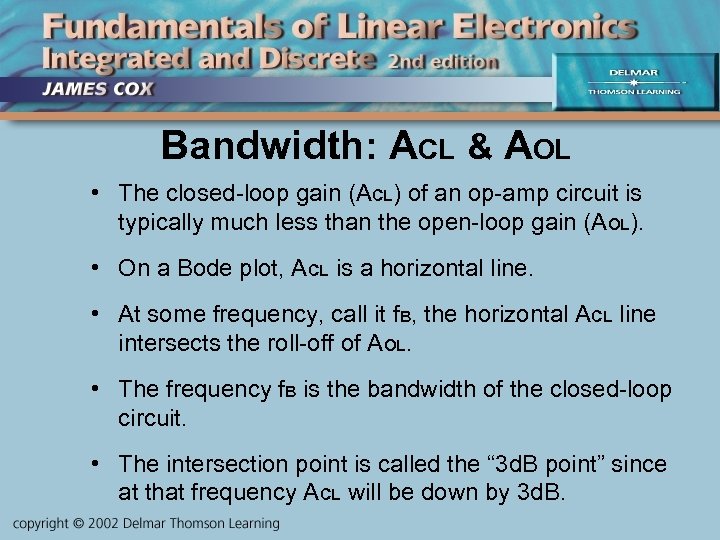 Bandwidth: ACL & AOL • The closed-loop gain (ACL) of an op-amp circuit is