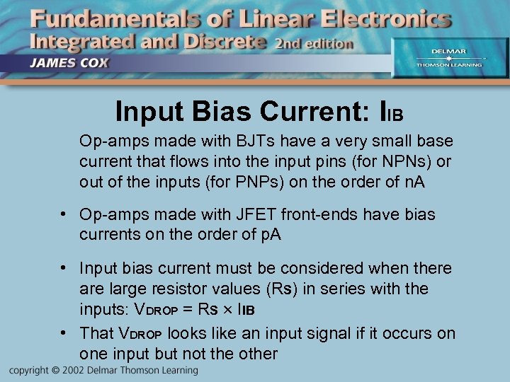 Input Bias Current: IIB Op-amps made with BJTs have a very small base current