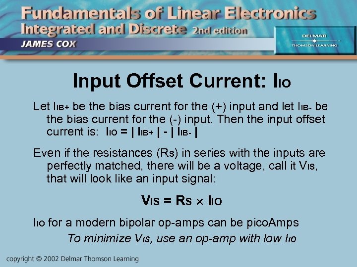 Input Offset Current: IIO Let IIB+ be the bias current for the (+) input