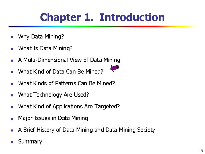 Chapter 1. Introduction n Why Data Mining? n What Is Data Mining? n A