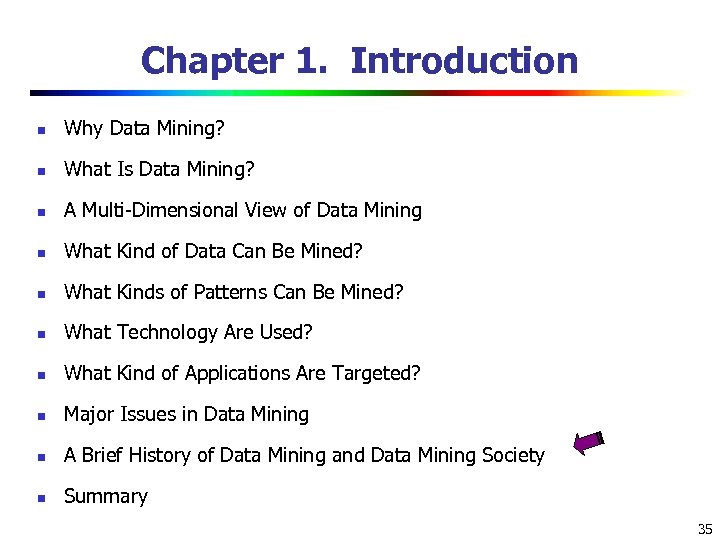 Chapter 1. Introduction n Why Data Mining? n What Is Data Mining? n A