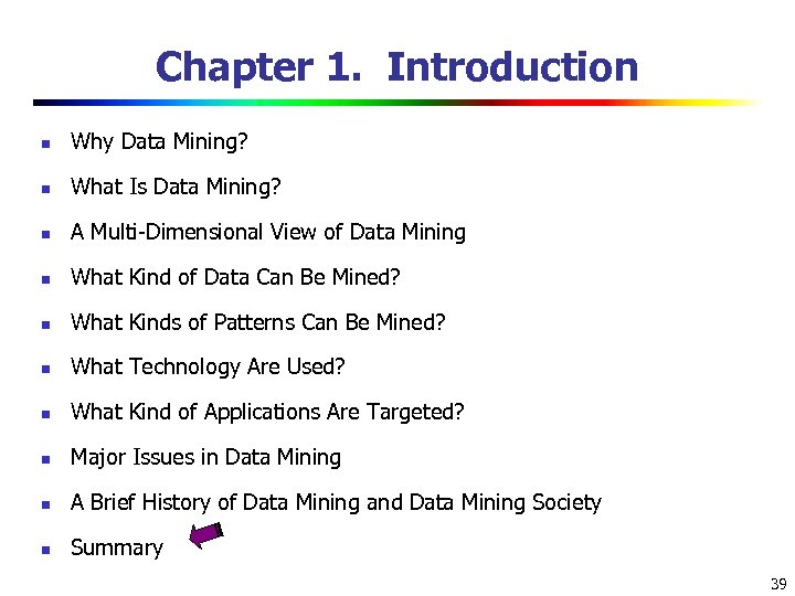 Chapter 1. Introduction n Why Data Mining? n What Is Data Mining? n A