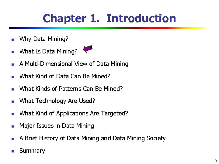 Chapter 1. Introduction n Why Data Mining? n What Is Data Mining? n A