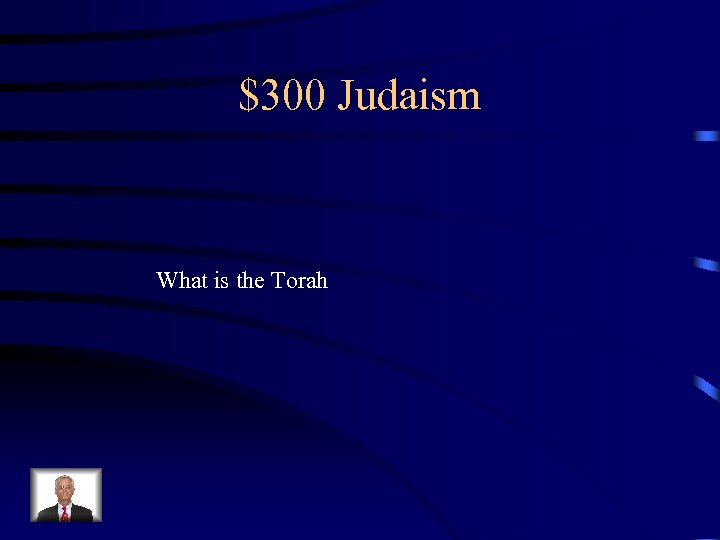 $300 Judaism What is the Torah 