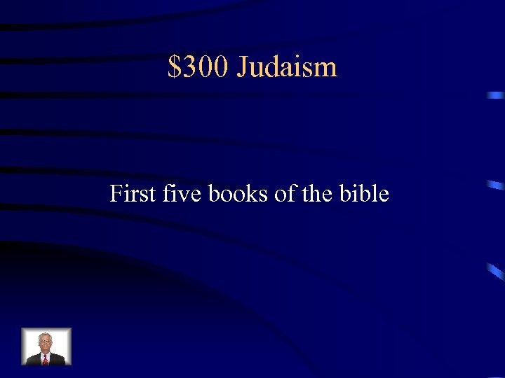 $300 Judaism First five books of the bible 