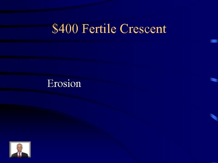 $400 Fertile Crescent Erosion 