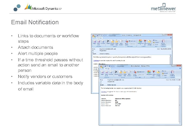Email Notification • • • Links to documents or workflow steps Attach documents Alert