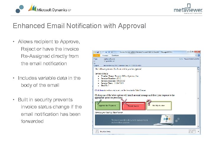 Enhanced Email Notification with Approval • Allows recipient to Approve, Reject or have the