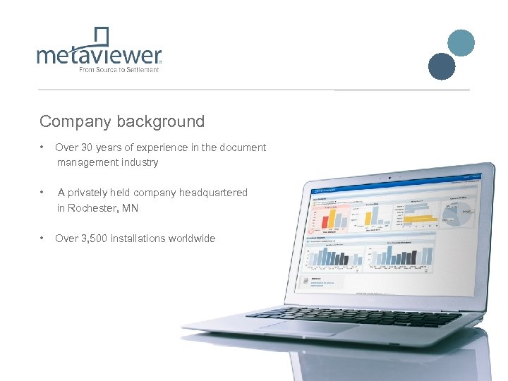 Company background • Over 30 years of experience in the document management industry •
