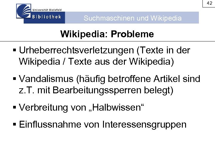 42 Suchmaschinen und Wikipedia: Probleme § Urheberrechtsverletzungen (Texte in der Wikipedia / Texte aus