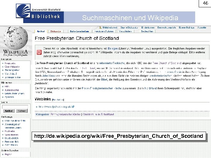 46 Suchmaschinen und Wikipedia http: //de. wikipedia. org/wiki/Free_Presbyterian_Church_of_Scotland 