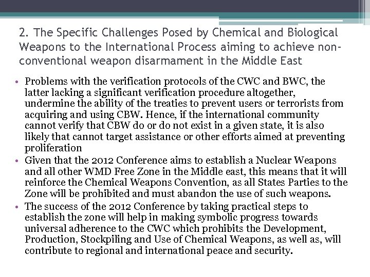 2. The Specific Challenges Posed by Chemical and Biological Weapons to the International Process