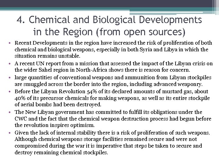 4. Chemical and Biological Developments in the Region (from open sources) • Recent Developments