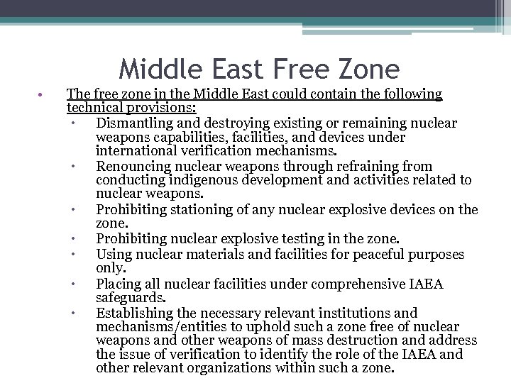 Middle East Free Zone • The free zone in the Middle East could contain