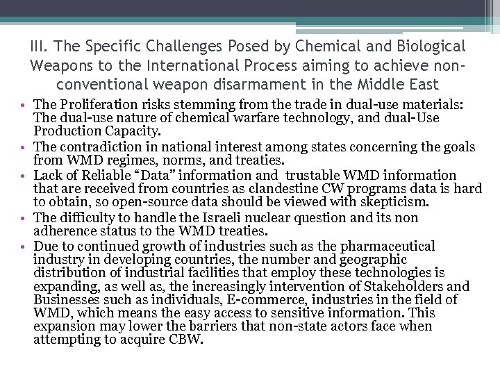 III. The Specific Challenges Posed by Chemical and Biological Weapons to the International Process