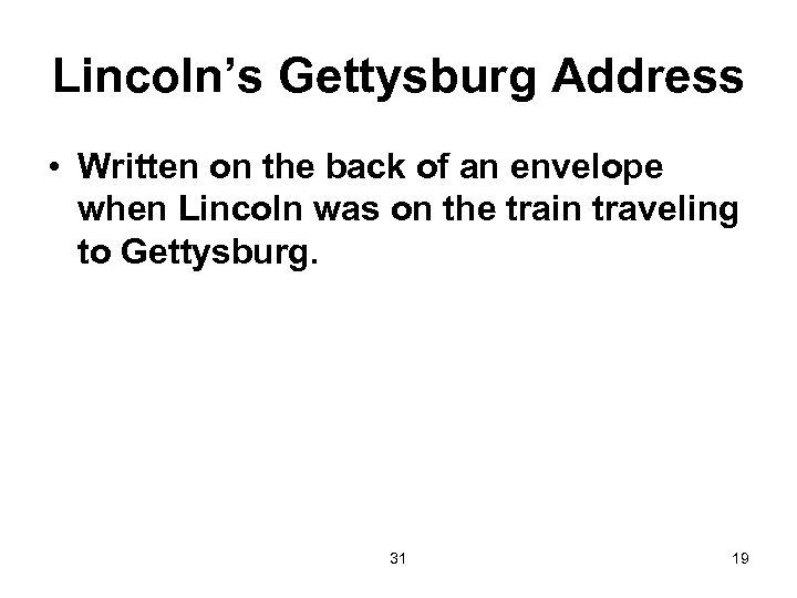 Lincoln’s Gettysburg Address • Written on the back of an envelope when Lincoln was