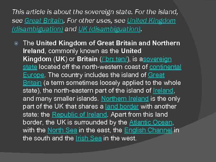 This article is about the sovereign state. For the island, see Great Britain. For