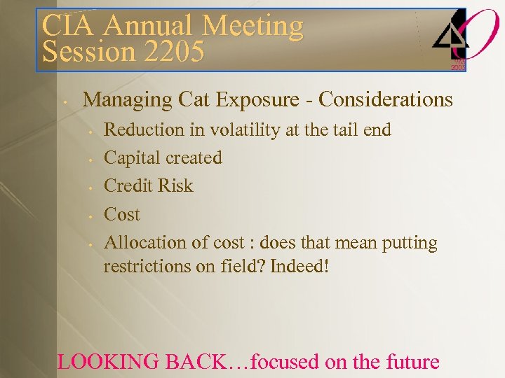 CIA Annual Meeting Session 2205 • Managing Cat Exposure - Considerations • • •