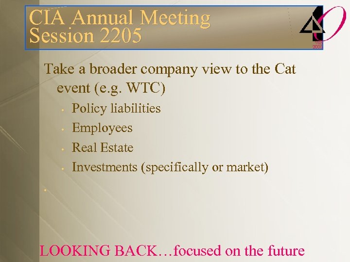 CIA Annual Meeting Session 2205 Take a broader company view to the Cat event