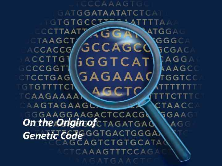 On the Origin of Genetic Code 