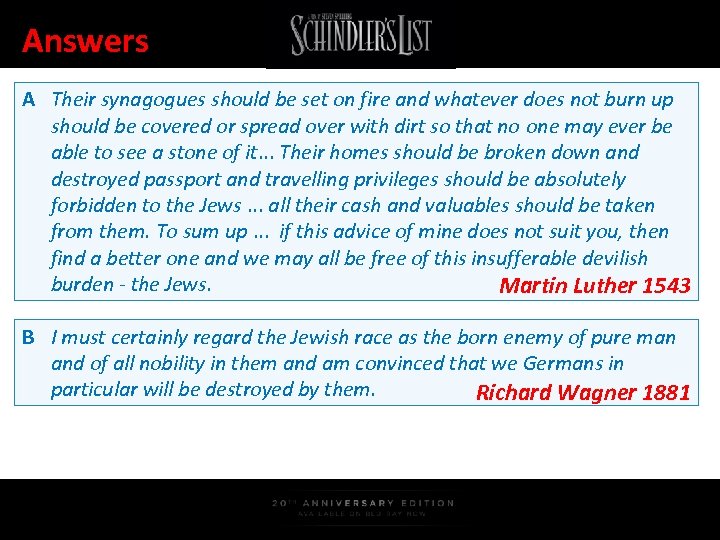 Answers A Their synagogues should be set on fire and whatever does not burn