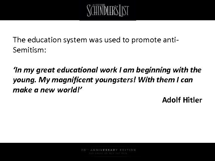 The education system was used to promote anti. Semitism: ‘In my great educational work