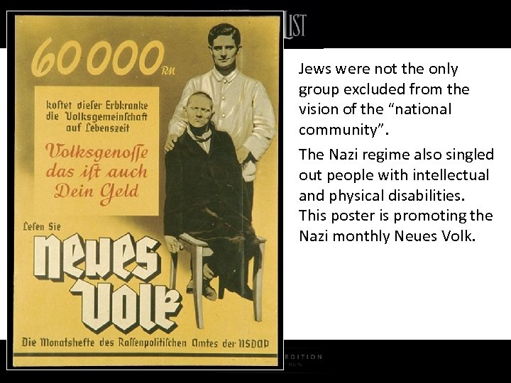 Jews were not the only group excluded from the vision of the “national community”.