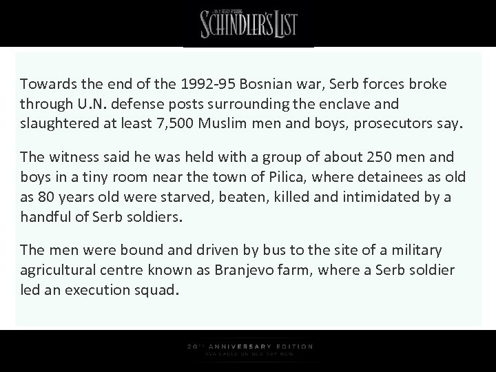 Towards the end of the 1992 -95 Bosnian war, Serb forces broke through U.