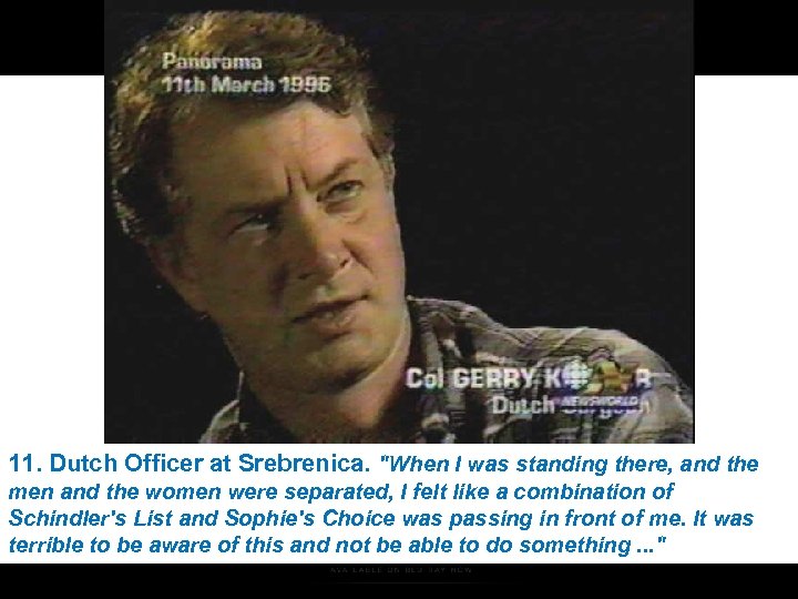 11. Dutch Officer at Srebrenica. 