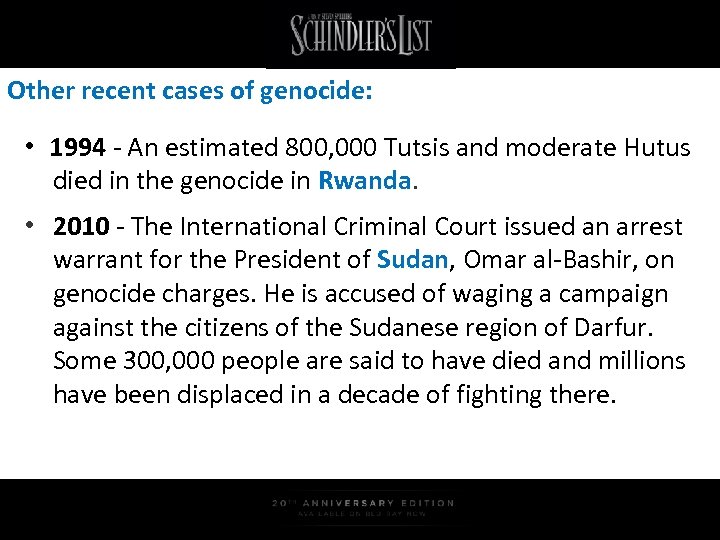 Other recent cases of genocide: • 1994 - An estimated 800, 000 Tutsis and