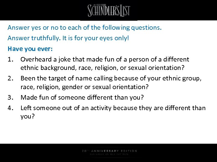 Answer yes or no to each of the following questions. Answer truthfully. It is