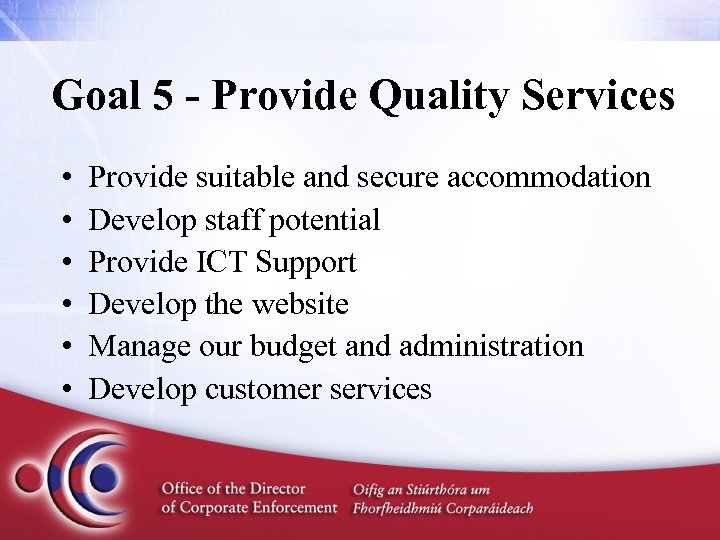 Goal 5 - Provide Quality Services • • • Provide suitable and secure accommodation