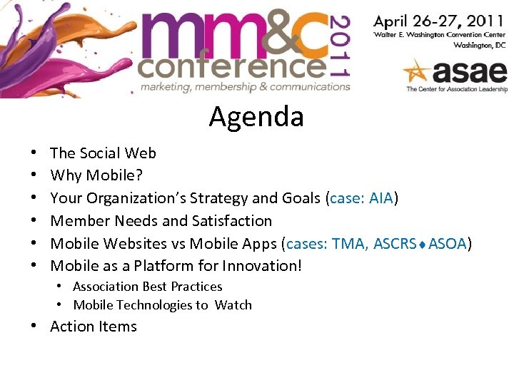 Agenda • • • The Social Web Why Mobile? Your Organization’s Strategy and Goals