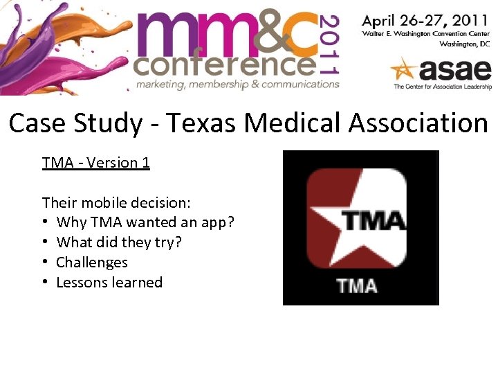 Case Study - Texas Medical Association TMA - Version 1 Their mobile decision: •