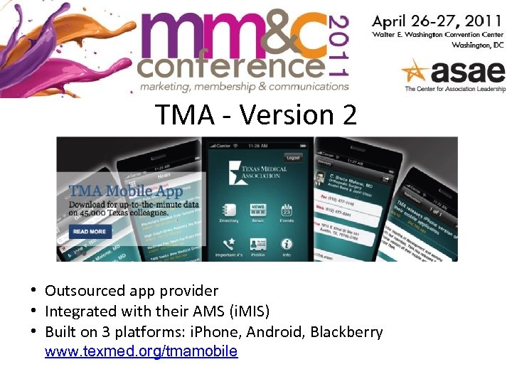 TMA - Version 2 • Outsourced app provider • Integrated with their AMS (i.