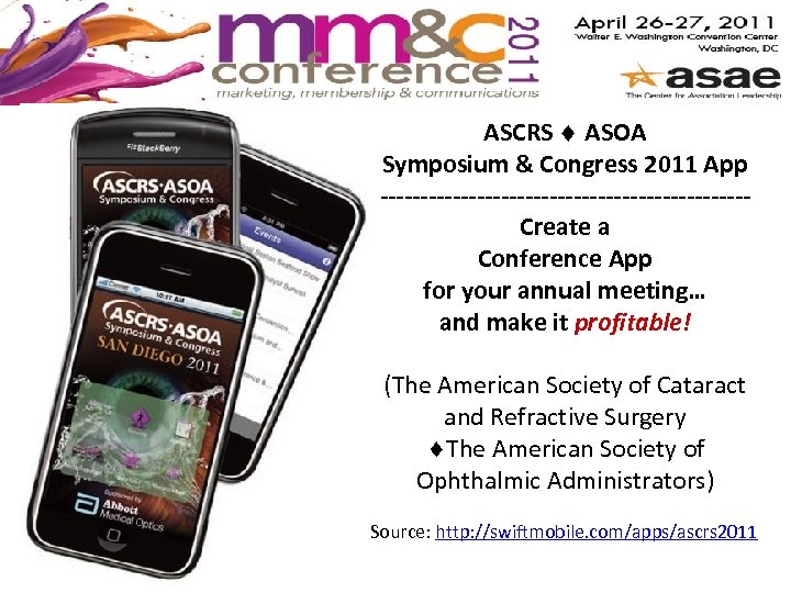 ASCRS ASOA Symposium & Congress 2011 App -----------------------Create a Conference App for your annual