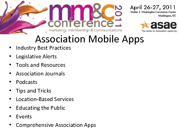  • • • Association Mobile Apps Industry Best Practices Legislative Alerts Tools and