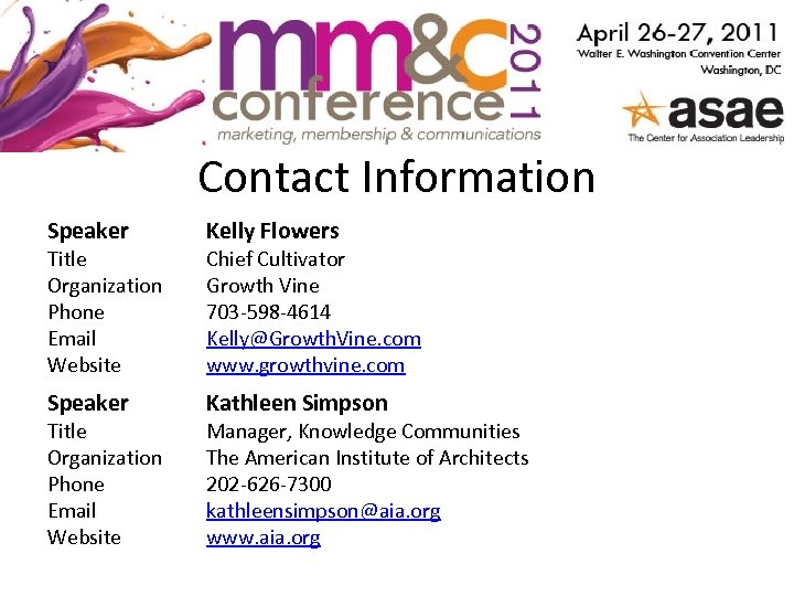 Contact Information Speaker Kelly Flowers Speaker Kathleen Simpson Title Organization Phone Email Website Chief