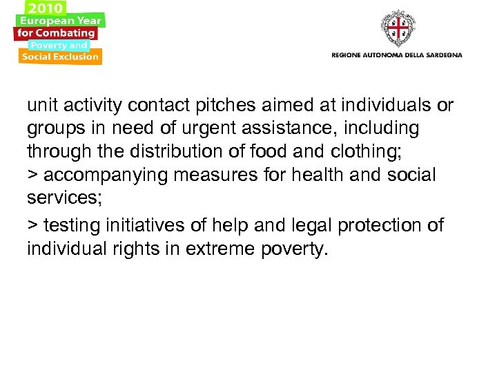 unit activity contact pitches aimed at individuals or groups in need of urgent assistance,