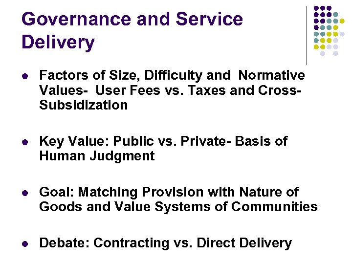 Governance and Service Delivery l Factors of Size, Difficulty and Normative Values- User Fees