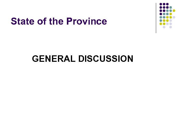 State of the Province GENERAL DISCUSSION 